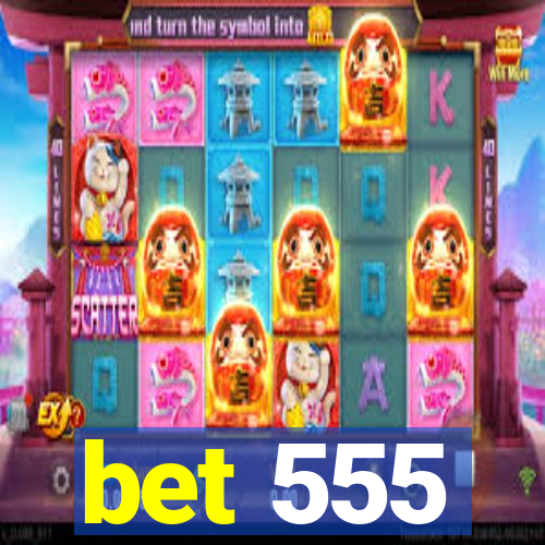 bet 555